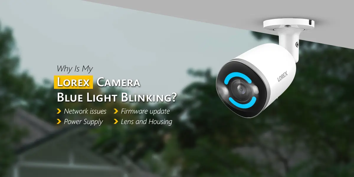 lorex camera blue light